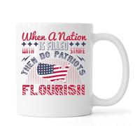 When a Nation is Filled with Strife, Then do Patriots Flourish Ceramic Tea Coffee Mug White