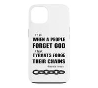 When a People Forget God, Tyrants Forge Their Chains Case for iPhone 13