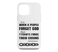 When a People Forget God, Tyrants Forge Their Chains Case for iPhone 13 Pro Max