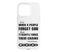 When a People Forget God, Tyrants Forge Their Chains Case for iPhone 15 Pro Max