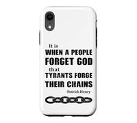 When a People Forget God, Tyrants Forge Their Chains Case for iPhone XR