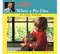 When a Pet Dies (Mr. Rogers)