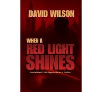 When a Red Light Shines: Part I of the DCI Jack Edgerton Series