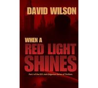When a Red Light Shines: Part I of the DCI Jack Edgerton Series