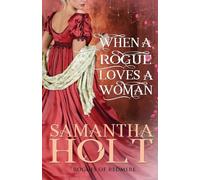 When a Rogue Loves a Woman: Volume 2 (Rogues Most Wicked)