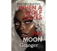 When a Wolf Loves the Moon (The Secret World of Maggie Grey Book Series)