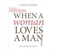 When A Woman Loves A Man: Pursuing His Heart