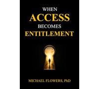 When Access Becomes Entitlement