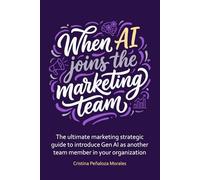 When AI joins the Marketing Team: A Practical Guide to Integrating GenAI in Modern Organizations