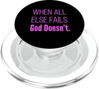 When All Else Fails God Doesnt Christian Faith Scripture PopSockets PopGrip for MagSafe