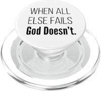 When All Else Fails God Doesnt Christian Faith Scripture PopSockets PopGrip for MagSafe