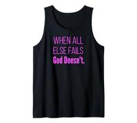 When All Else Fails God Doesnt Christian Faith Scripture Tank Top