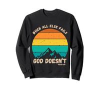 When All Else Fails God Doesn't Faith Vintage Sunset Psalm Sweatshirt