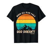 When All Else Fails God Doesn't Faith Vintage Sunset Psalm T-Shirt