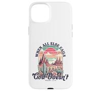 When All Else Fails God Doesn't Motivational Faith Quote Case for iPhone 15 Plus