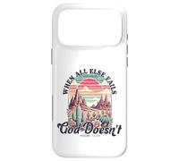 When All Else Fails God Doesn't Motivational Faith Quote Case for iPhone 17 Pro Max