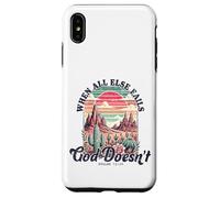 When All Else Fails God Doesn't Motivational Faith Quote Case for iPhone XS Max