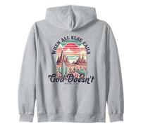 When All Else Fails God Doesn't Motivational Faith Quote Zip Hoodie