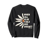 When All Else Fails God Doesn't Psalm 73:26 Christian Faith Sweatshirt