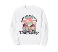 When All Else Fails God Doesn't Psalms 73:26 Bible Verse Sweatshirt