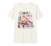 When All Else Fails God Doesn't Psalms 73:26 Premium T-Shirt