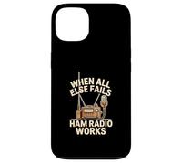 When All Else Fails Ham Radio Works Operator Case for iPhone 13