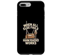 When All Else Fails Ham Radio Works Operator Case for iPhone 7 Plus/8 Plus
