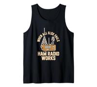 When All Else Fails Ham Radio Works Tank Top