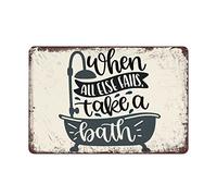 When All Else Fails Take A Bath Bathroom Funny Signs Gifts Vintage Metal Signs Poster Art Take A Bath You Dirty Metal Tin Sign Wall Decor For Home Farmhouse Toilet Bathroom Wall Decor 12x8 Inch