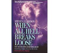 When All Hell Breaks Loose: You May Be Doing Something Right : Surprising Insights from the Life of Job