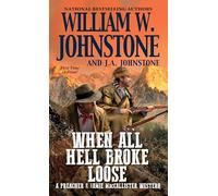 When All Hell Broke Loose (A Preacher and MacCallister Western)