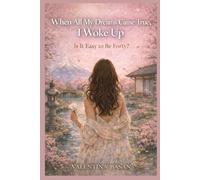 When All My Dreams Came True, I Woke Up: Is It Easy to Be Forty?