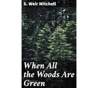 When All the Woods Are Green