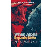 When Alpha Equals Beta : Inside Asset Management