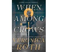 When Among Crows: 1 (The Curse Bearer series)