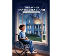 When An Alien Moves in Next Door: Part One of The Slurpinthal Series: 1