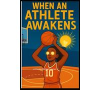 When an Athlete Awakens