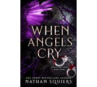 When Angels Cry (Angels Fall First)
