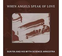 When Angels Speak Of Love