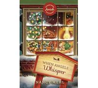 When Angels Whisper: 31 (Sugarcreek Amish Mysteries)