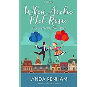 When Archie Met Rosie: An Unexpected Love Story