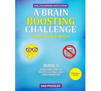 When Arithmetic Meets Algebra and Trigonometry: A Brain Boosting Challenge for Curious Minds | SkillfulThinker | 360 clever math puzzles with solutions | 8.5 by 11 inches | 46 pages