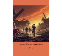 When Ashes Speak Vol Two: 2