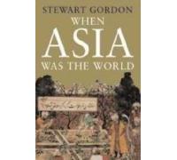 When Asia Was the World