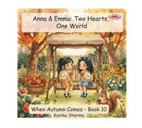When Autumn Comes - Book 10: 9 (Anna & Emma - Two Hearts, One World)