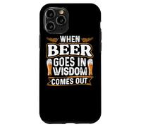 When Beer Goes In Wisdom Comes Out Funny Beer Lover Case for iPhone 11 Pro