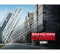When Big Things Go Wrong Season 1