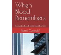 When Blood Remembers: Bound by Blood, Separated by Fate