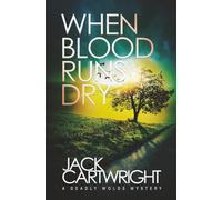 When Blood Runs Dry: A British Murder Mystery (The Deadly Wolds Murder Mysteries)