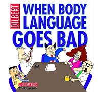 When Body Language Goes Bad: A Dilbert Book